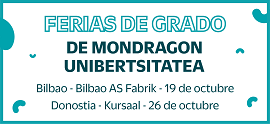 ¡NUEVAS ferias de grado de Mondragon Unibertsitatea en Bilbao y San Sebastian!